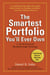 The Smartest Portfolio You'll Ever Own - A Do-It-Yourself Breakthrough Strategy