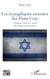 Les évangéliques sionistes des Etats-Unis - <em>Christians United For Israel</em>, John Hagee et ses disciples