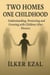 Two Homes, One Childhood Understanding, Protecting and Growing with Children After Divorce