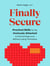 Finally Secure - Practical Skills for the Anxiously Attached to Find and Keep Love Without Losing Themselves (Attachment Theory)