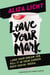 Leave Your Mark - Land your dream job. Kill it in your career. Rock social media.