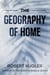 The Geography of Home