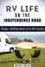RV Life on the Independence Road: Simple, Fulfilling ‘Hacks’ of an RV Lifestyle - Frugal Living Off the Grid