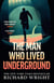 The Man Who Lived Underground - The gripping rediscovered classic and New York Times bestseller