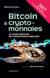 Bitcoin et cryptomonnaies - Le Guide pratique de l’investisseur débutant