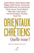 ORIENTAUX CHRÉTIENS, QUELLE ISSUE ?