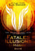 Fatales illusions - Tome 1 - Mission