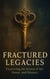 Fractured Legacies: Uncovering the Secrets of Art, Power, and History
