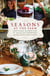Seasons at the Farm - Year-Round Celebrations at the Elliott Homestead