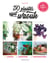 50 plantes effet waouh - Les choisir, les entretenir, les photographier