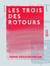 Les Trois des Rotours