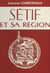 Sétif et sa région - Essai de monographie historique, géographique et économique