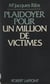 Plaidoyer pour un million de victimes