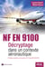 NF EN 9100 - Décryptage dans un contexte aéronautique - 2e édition conforme à la version 2017 de l'EN 9100
