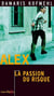 Alex - La passion du risque