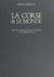 La Corse et le monde (1). Des origines à 1559 - Histoire chronologique comparée