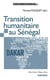 Transition humanitaire au Sénégal - édition bilingue français-anglais