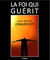 La Foi qui guérit