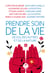 Prendre soin de la vie