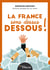 La France sens dessus dessous !