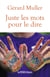 Juste les mots pour le dire