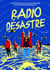 RADIO DESASTRE