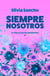Siempre nosotros - La fuerza de los elementos II