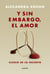 Y sin embargo, el amor - Elogio de lo incierto