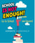 School is not enough - Go to school and see beyond