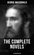 The Complete Novels of George MacDonald (Illustrated Edition) - The Princess and the Goblin, The Princess and Curdie, Phantastes, At the Back of the North Wind