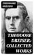 Theodore Dreiser: Collected Works - Novels, Short Stories, Essays & Biographical Writings, Including Sister Carrie, An American Tragedy, The Titan, Jennie Gerhardt, The Financier, The Genius, The Stoic, Twelve Men, Hey Rub-a-Dub-Dub…