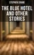The Blue Hotel and Other Stories - The Blue Hotel, The Bride Comes to Yellow Sky & The Open Boat