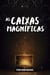 As Caixas Magníficas