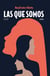 Las que somos - Cuentos