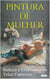 PINTURA DE MULHER - Beleza e erotismo em telas famosas