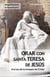 Orar con santa Teresa de Jesús - A la luz de la imagen de Cristo