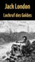 Lockruf des Goldes - Roman