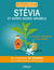 Stévia et autres sucres naturels - Un concentré de bienfaits pour votre santé et votre beauté