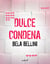 Dulce condena
