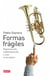 Formas frágiles - Improvisación, indeterminación y azar en la música