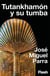 Tutankhamón y su tumba