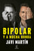 Bipolar y a mucha honra