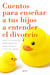Cuentos para enseñar a tus hijos a entender el divorcio