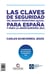 Las claves de seguridad del desafío migratorio actual para España y para la Unión Europea - KEY SAFETY FACTORS REGARDING THE ISSUE OF MIGRATION FOR SPAIN AND THE EUROPEAN UNION