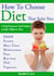 How to Choose Diet That Suits You - A Brief Summary and Analysis of Eight Different Diets