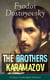 The Brothers Karamazov (Classic Unabridged Edition) - A Philosophical Novel by the Russian Novelist, Journalist and Philosopher, Author of Crime and Punishment, The Idiot, Demons, The House of the Dead, Notes from Underground and The Gambler