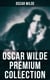 OSCAR WILDE Premium Collection - Complete Works: Plays, Novel, Poetry, Short Stories, Fairy Tales, Philosophical Essays, Literary Reviews, Articles, Letters & Biography