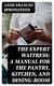 The Expert Waitress: A Manual for the Pantry, Kitchen, and Dining-Room