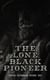 The Lone Black Pioneer: Oscar Micheaux Boxed Set - The Conquest, The Homesteader & The Forged Note