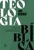Teologia Bíblica - o Deus das Escrituras cristãs